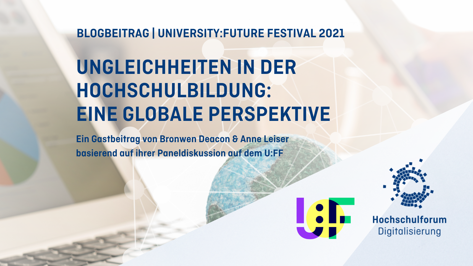 Titel und Autoren des Textes; Logos von HFD und University:Future Festival; Im Hintergrund: Eine Weltkugel neben einem Laptop, der von einem Netz aus miteinander verbundenen Linien umgeben ist.