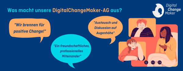 Was macht unsere DigitalChangeMaker-AG aus?
