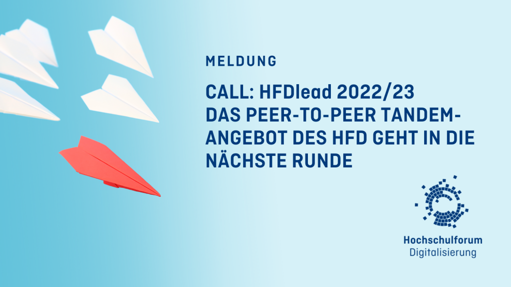 Titelbild zum Call – HFDlead 2022/23: Das Peer-to-Peer Tandem-Angebot des HFD geht in die nächste Runde. Logo: Hochschulforum Digitalisierung.