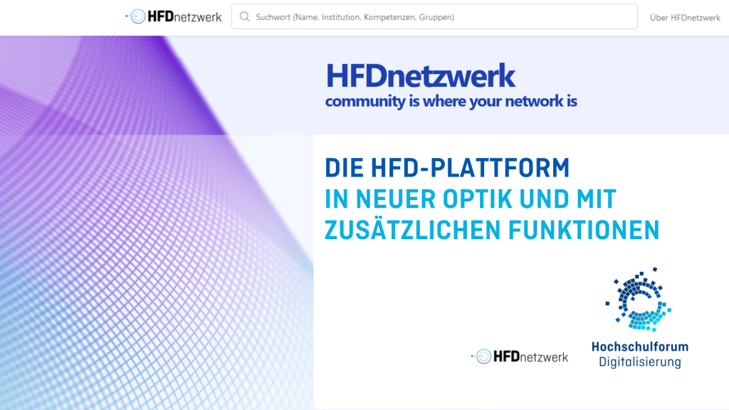 Titelbild zur Meldung: DIe HFD-Plattform  in neuer Optik und mit zusätzlichen Funktionen – HFDnetzwerk, community ist where your network is. Logo: HFDnetzwerk, Hochschuldforum Digitalisierung.