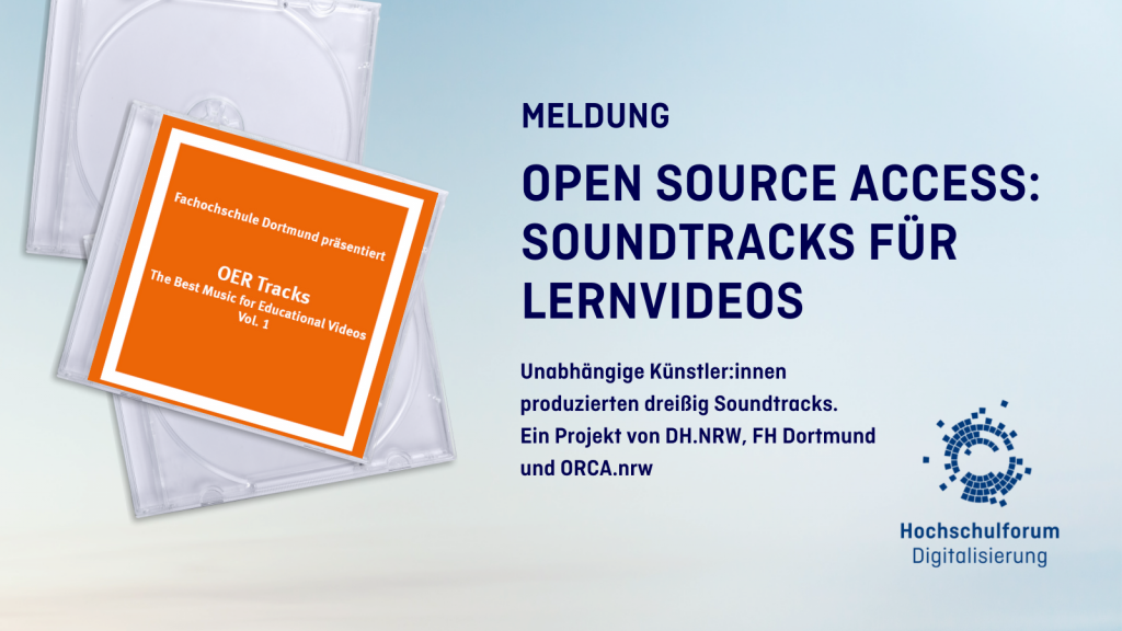 Titelbild zur Meldung: Open Source Access: Soundtracks für Lernvideos. Unabhängige Künstler:innen produzierten zehn Soundtracks.  Ein Projekt von DH.NRW, FH Dortmund und ORCA.nrw. Logo: Hochschulforum Digitalisierung.