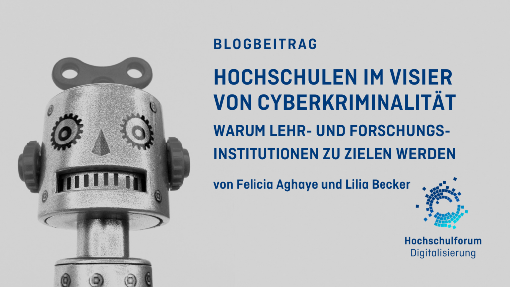 Bild: Retro-Roboterkopf mit erschrecktem Gesichtsausdruck, Text: Blogbeitrag. Hochschulen im Visier von Cyberkriminalität - Warum Lehr- und Forschungsinstitutionen zu Zielen werden.