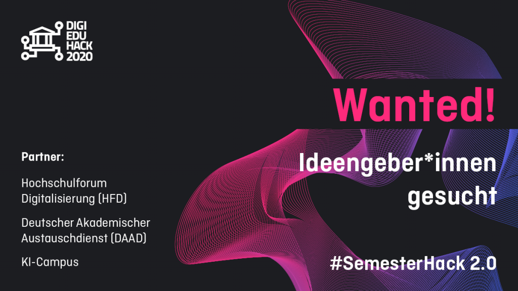Call for ideas for Semesterhack 2.0, Hackathon on 12 and 13 November 2020den #SemesterHack 2.0 am 12. und 13. November