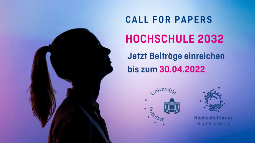 Bild: junge Frau mit Pferdeschwanz im Profil vor blau-lila Hintergrund. Text: Hochschule 2032: jetzt Beiträge einreichen bis zum 30.04.2022. 