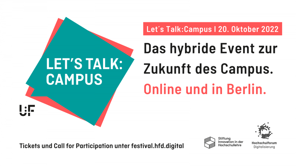 Let's Talk:Campus am 20. Oktober 2022 - Das hybride Event zur Zukunft des Campus. Online und in Berlin