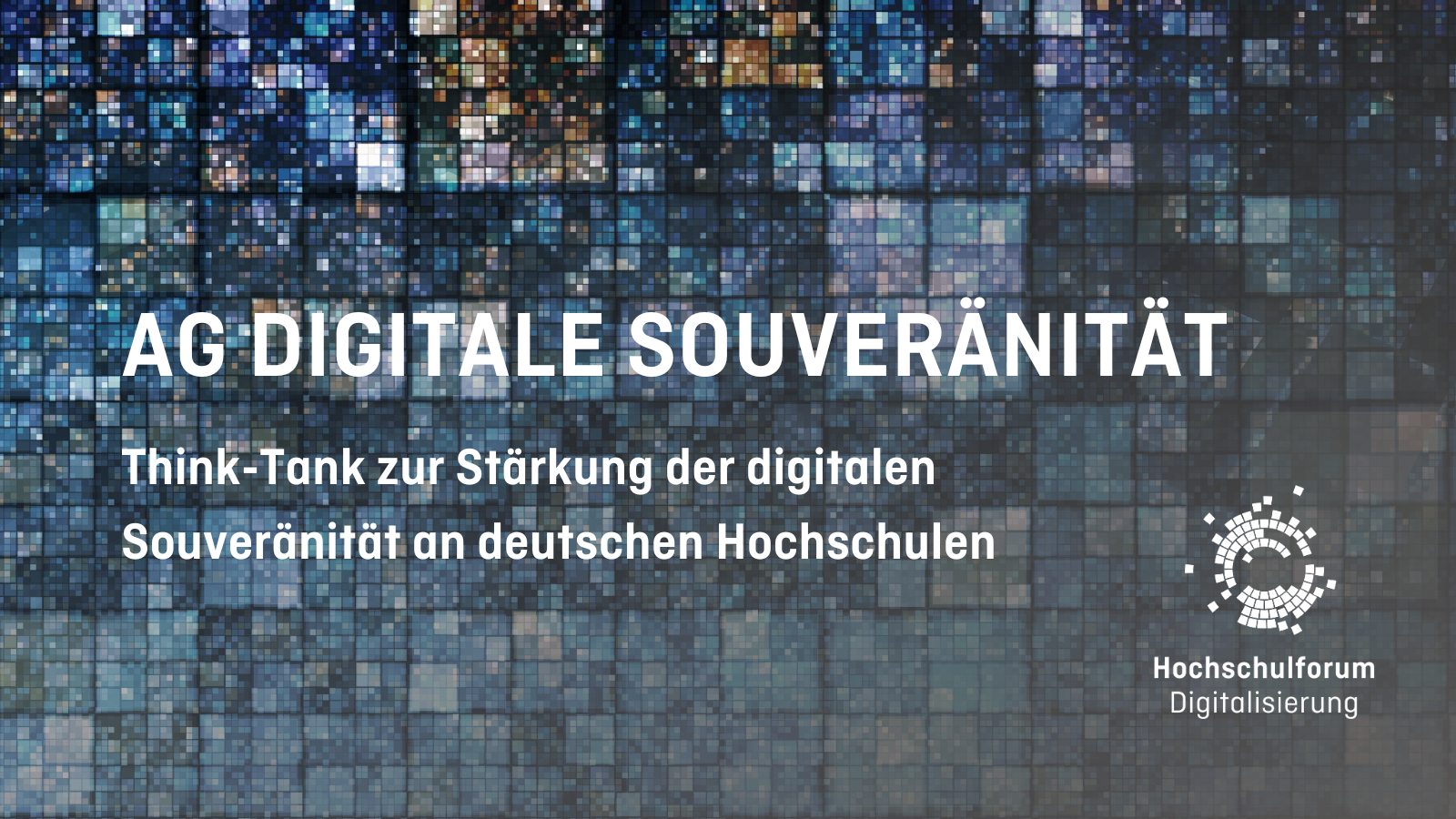 Titelbild: "AG DIGITALE SOUVERÄNITÄT". Untertitel: "Think-Tank zur Stärkung der digitalen Souveränität an deutschen Hochschulen"