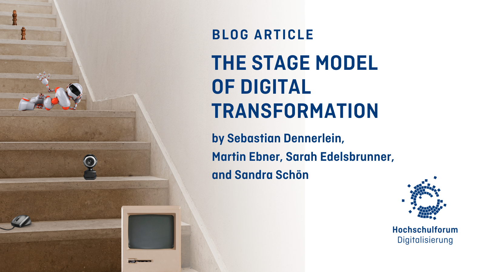 Cover image for article: THE STAGE MODEL OF DIGITAL TRANSFORMATION. Guest article by Sebastian Dennerlein, Martin Ebner, Sarah Edelsbrunner and Sandra Schön. Logo: Hochschulforum Digitalisierung.