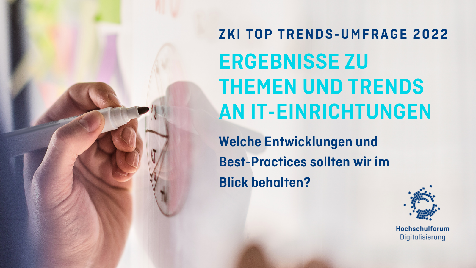 Hand malt Tortendiagramm auf ein Whiteboard. Text: ZKI-Top-Trends-Umfrage 2022. Themen und Trends in IT-Einrichtungen. Welche Entwicklungen und Best Practices sollten wir im Blick behalten?