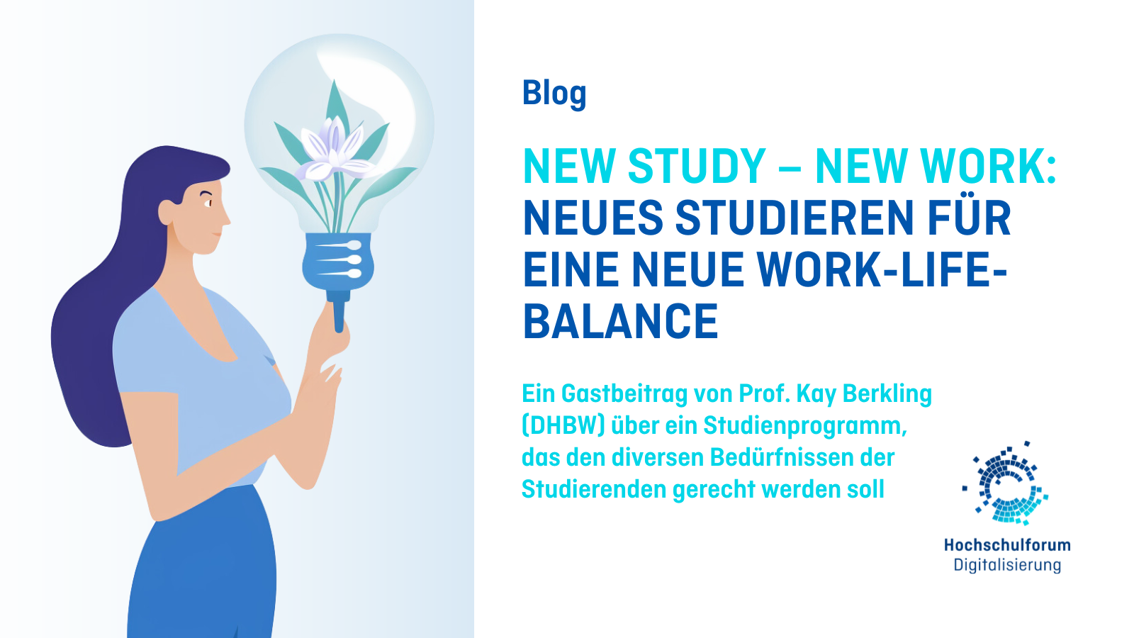 NEW STUDY – NEW WORK:  Neues Studieren für eine neue work-life-balance