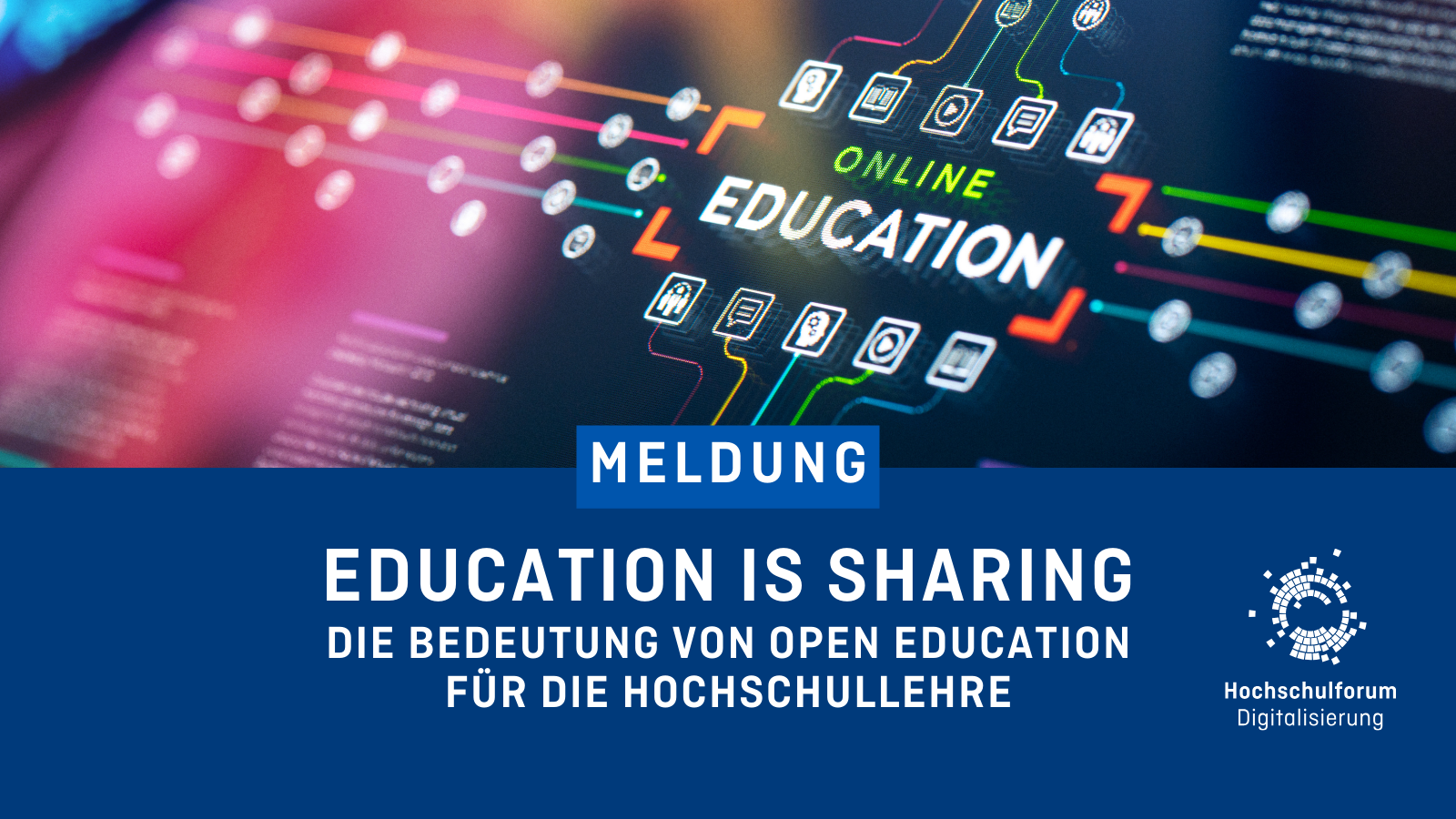 Education is Sharing: Die Bedeutung von Open Eduation für die Hochschullehre