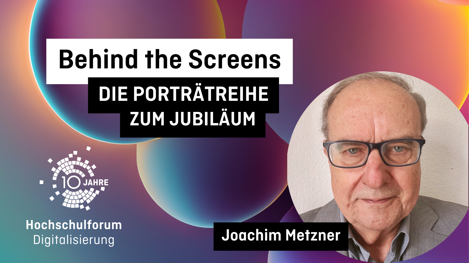 Behind the Screens mit Joachim Metzner