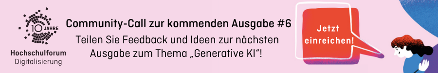 Community-Call zur kommenden Ausgabe #6 Teilen Sie Feedback und Ideen zur nächsten Ausagabe zum Thema "Generative KI"!