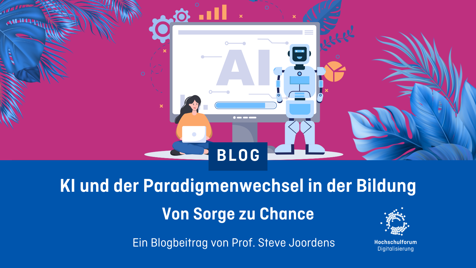Bild mit abstrakter Graphik von einer Studentin und dem Wort „A I“. Darunter der Text: KI und der Paradigmenwechsel in der Bildung: Von Sorge zu Chance. Ein Blogartikel von Steve Joordens.
