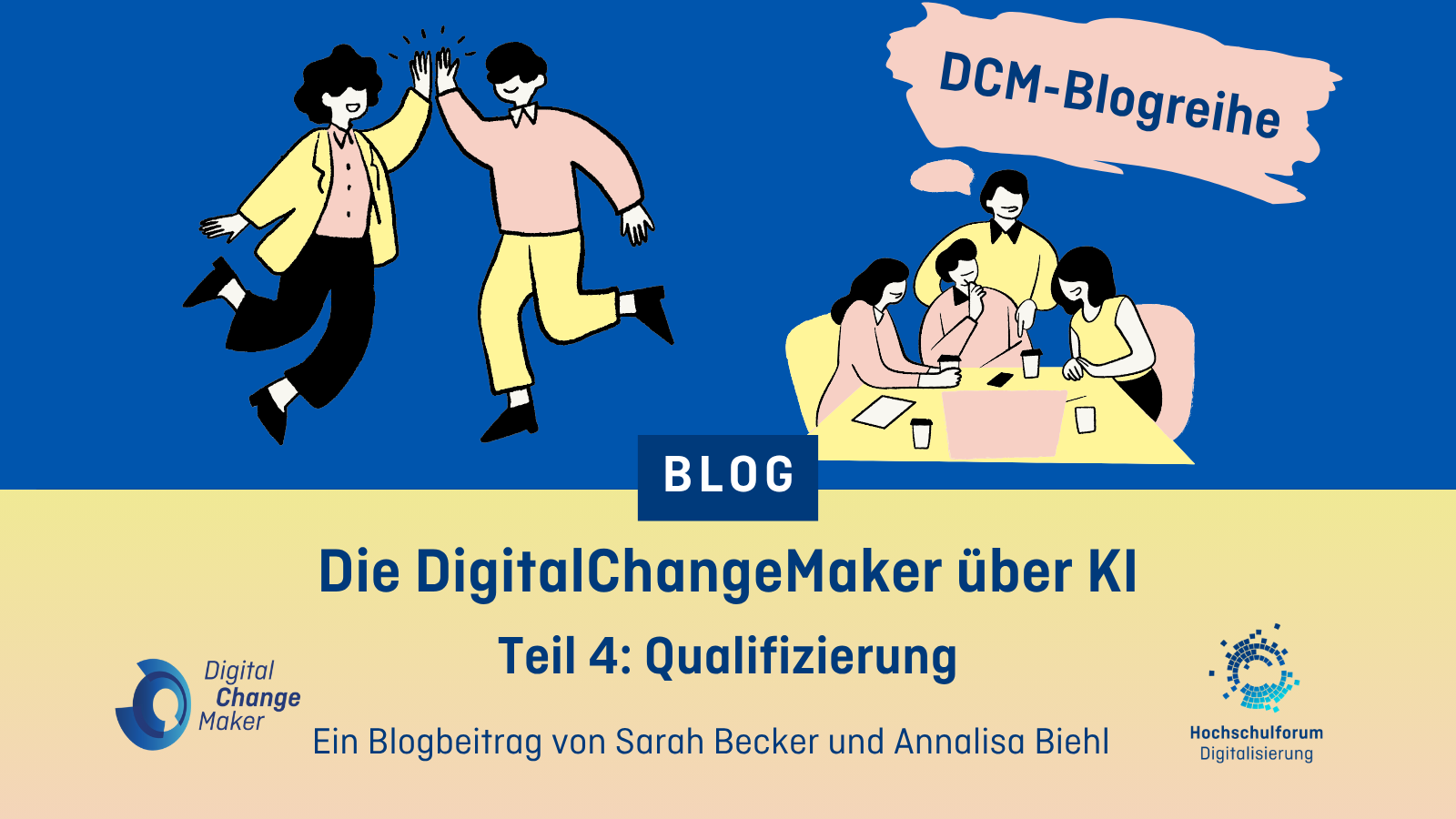 Grafik mit Text: Blog. Die DigitalChangeMaker über KI. Teil 3: Qualifizierung. Ein Blogbeitrag von Sarah Becker und Annalisa Biehl.