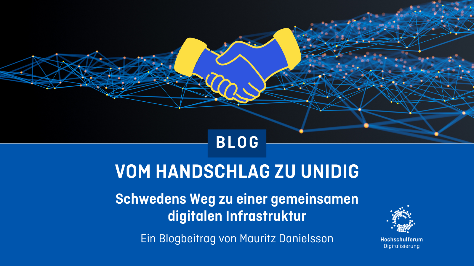 Dekoratives Bild mit dem Text: Vom Handschlag zu UniDig. Schwedens Weg zu einer gemeinsamen digitalen Infrastruktur. Ein Blogbeitrag von Mauritz Danielsson.