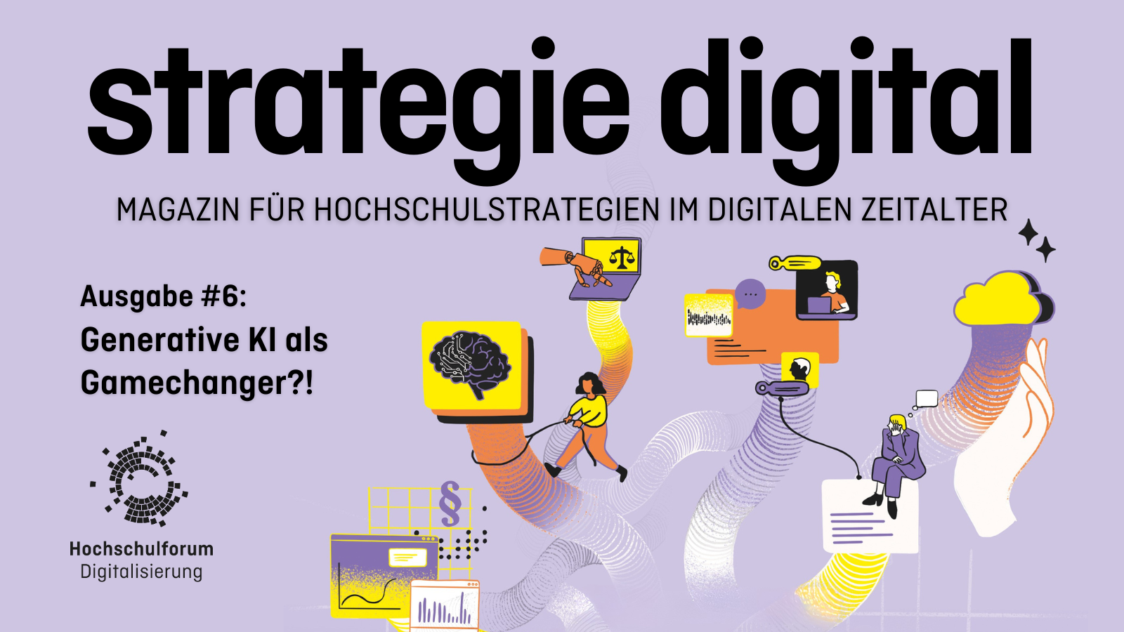 strategie digital #6 Sharepic strategie digital - Magazin für Hochschulstrategien im digitalen Zeitalter - Ausgabe #6: Generative KI als Gamechanger?!