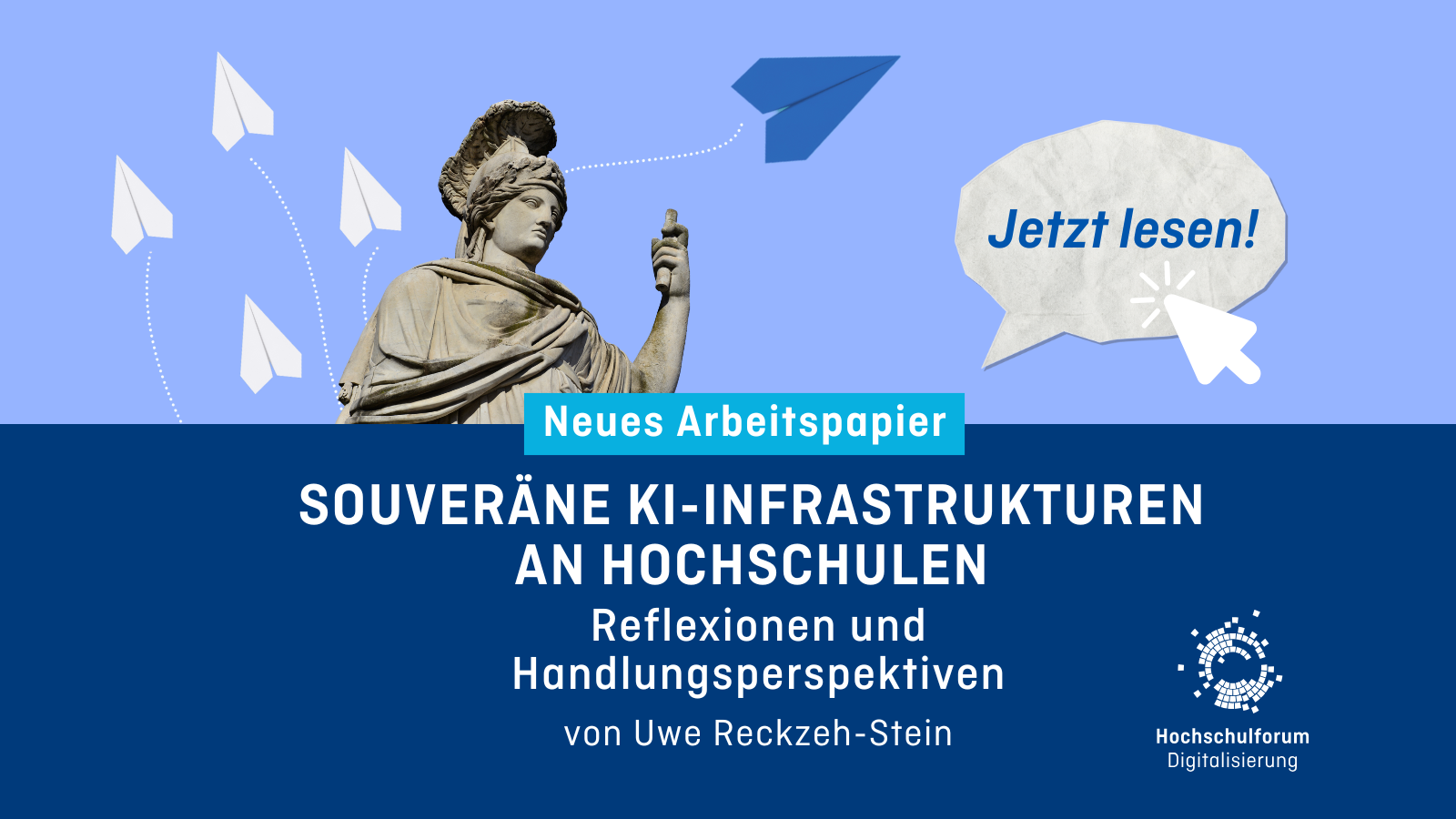 Titelgrafik zum Arbeitspapier „Souveräne KI-Infrastrukturen an Hochschulen“. Darstellung einer antiken Minervastatue mit Papierfliegern und dem Hinweis „Jetzt lesen!“.