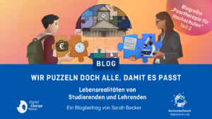 Dekoratives Bild mit dem Text: Wir puzzeln doch alle, damit es passt. Lebensrealitäten von Studierenden und Lehrenden. Ein Blogbeitrag von Sarah Becker.