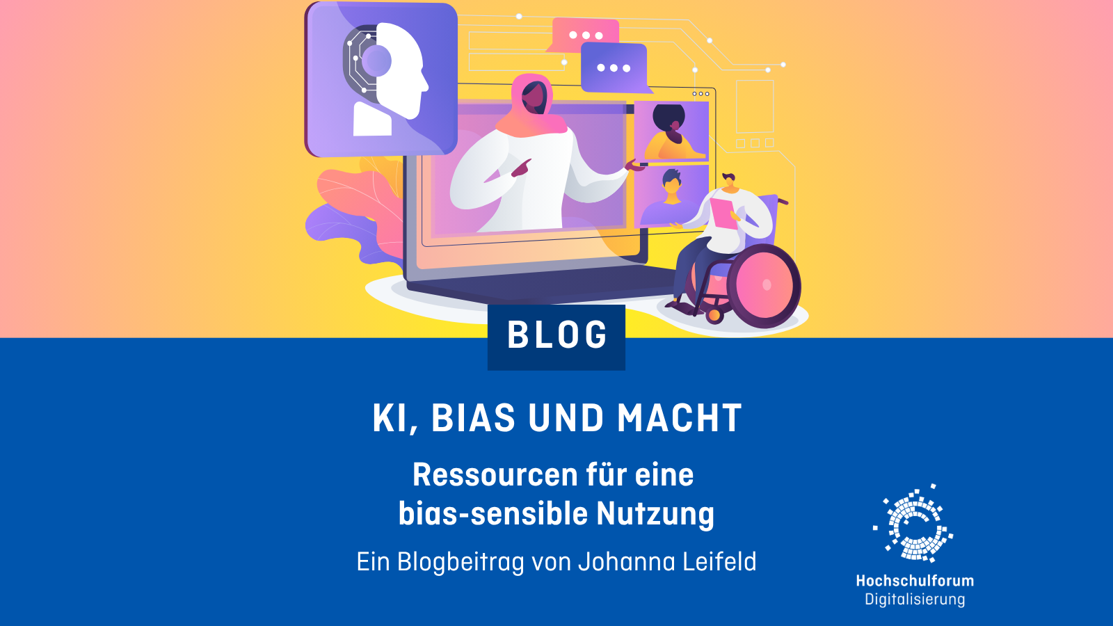 Zweigeteiltes Bild, oben Grafik mit Computer, auf dem eine Frau mit Kopftuch zu sehen ist, daneben ein Mensch im Rollstuhl. Unten Text:: KI, Bias und Macht. Ressourcen für eine bias-sensible Nutzung.