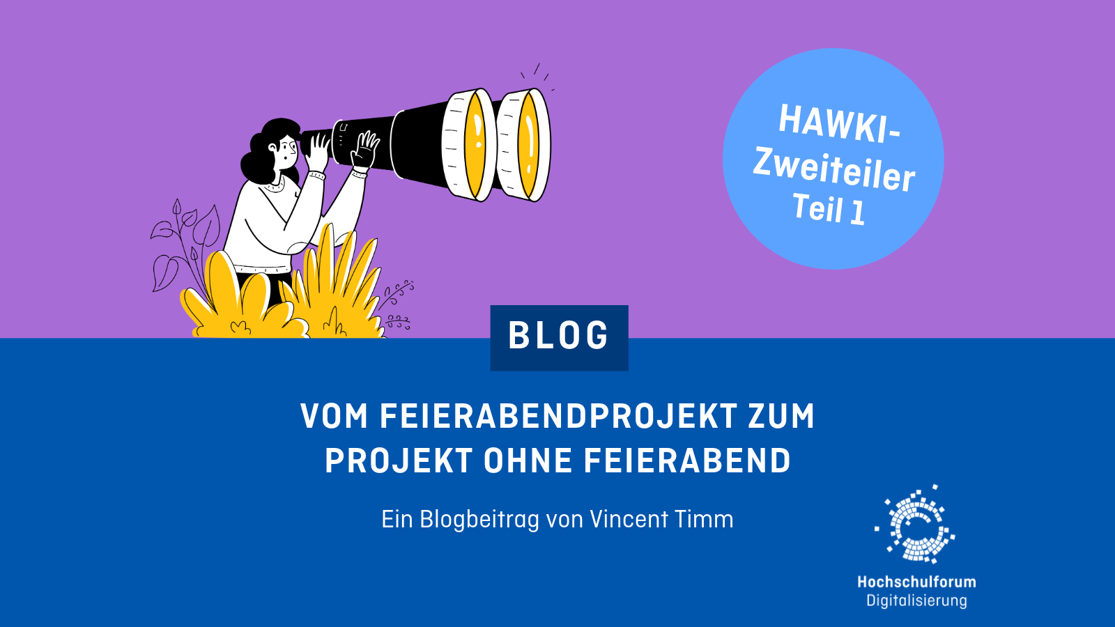 Illustration einer Person mit Fernglas; Titelgrafik zum HAWKI-Zweiteiler Teil 1 „Vom Feierabendprojekt zum Projekt ohne Feierabend“.