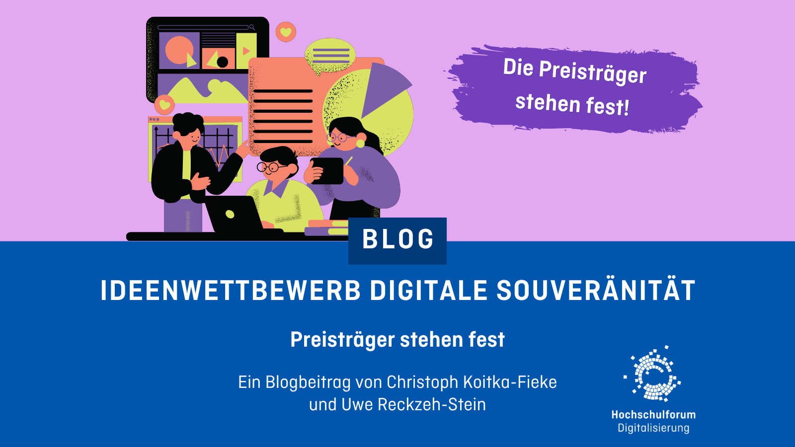Illustration von drei am Schreibtisch arbeitenden Personen. Text: Blog. Ideenwettbewerb digitale Souveränität. Preisträger stehen fest. Ein Blogbeitrag von Christoph Koitka-Fieke und Uwe Reckzeh-Stein